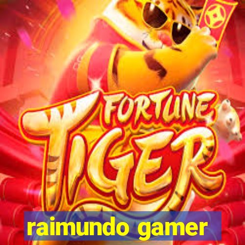 raimundo gamer